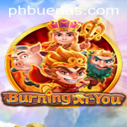 Discover the Thrilling World of BurningXiYou with Buenas PH